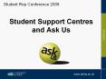 Student Support Centres and Ask Us PowerPoint PPT Presentation