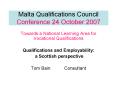 Malta Qualifications Council Conference 24 October 2007 PowerPoint PPT Presentation