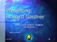 Presenting: Howard Gardner PowerPoint PPT Presentation