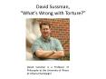 David Sussman, Whats Wrong with Torture PowerPoint PPT Presentation