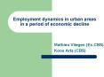 Employment dynamics in urban areas in a period of economic decline PowerPoint PPT Presentation