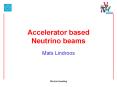 Accelerator based Neutrino beams PowerPoint PPT Presentation