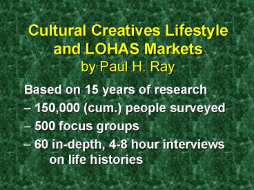 Cultural Creatives Lifestyle and LOHAS Markets by Paul H' Ray