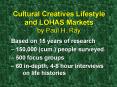 Cultural Creatives Lifestyle and LOHAS Markets by Paul H' Ray PowerPoint PPT Presentation