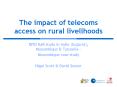 The impact of telecoms access on rural livelihoods PowerPoint PPT Presentation