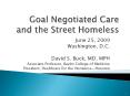 Goal Negotiated Care and the Street Homeless PowerPoint PPT Presentation