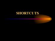 SHORTCUTS