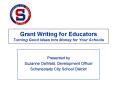 Grant Writing for Educators Turning Good Ideas Into Money for Your Schools PowerPoint PPT Presentation