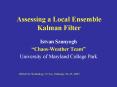 Assessing a Local Ensemble Kalman Filter PowerPoint PPT Presentation