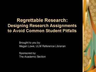 Regrettable Research: Designing Research Assignments to Avoid Common Student Pitfalls
