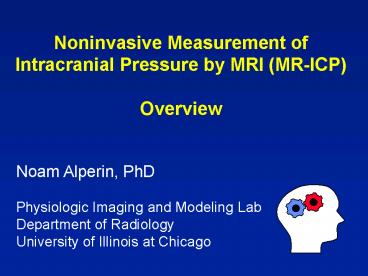 Noninvasive Measurement of Intracranial Pressure by MRI MRICP Overview