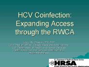 HCV Coinfection: Expanding Access through the RWCA PowerPoint PPT Presentation