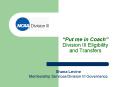 Put me in Coach Division III Eligibility and Transfers PowerPoint PPT Presentation