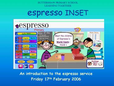 BUTTERSHAW PRIMARY SCHOOL LEARNING TOGETHER espresso INSET