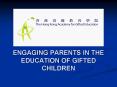ENGAGING PARENTS IN THE EDUCATION OF GIFTED CHILDREN PowerPoint PPT Presentation