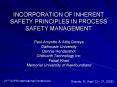 INCORPORATION OF INHERENT SAFETY PRINCIPLES IN PROCESS SAFETY MANAGEMENT PowerPoint PPT Presentation