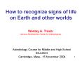 How to recognize signs of life on Earth and other worlds PowerPoint PPT Presentation