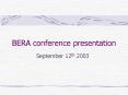 BERA conference presentation PowerPoint PPT Presentation
