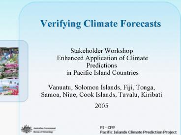 Verifying Climate Forecasts