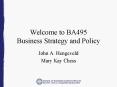 Welcome to BA495 Business Strategy and Policy PowerPoint PPT Presentation