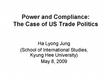Power and Compliance: The Case of US Trade Politics