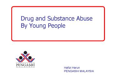 Drug and Substance Abuse By Young People