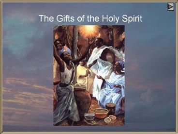 The Gifts of the Holy Spirit