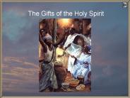 The Gifts of the Holy Spirit