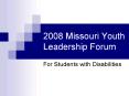 2008 Missouri Youth Leadership Forum PowerPoint PPT Presentation