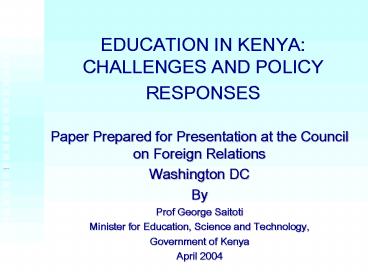 EDUCATION IN KENYA: CHALLENGES AND POLICY RESPONSES