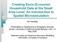 Creating Socio-Economic Household Data at the Small Area Level: An Introduction to Spatial Microsimulation PowerPoint PPT Presentation