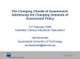 The Changing Climate of Assessment: Addressing the Changing Demands of Assessment Policy PowerPoint PPT Presentation