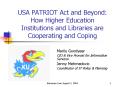 USA PATRIOT Act and Beyond: How Higher Education Institutions and Libraries are Cooperating and Copi PowerPoint PPT Presentation