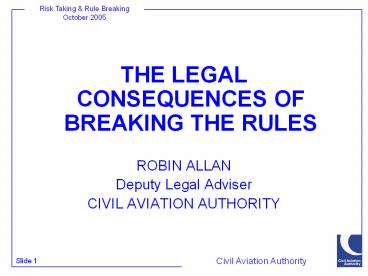THE LEGAL CONSEQUENCES OF BREAKING THE RULES