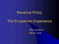 Revenue Policy The Ecuadorian Experience PowerPoint PPT Presentation
