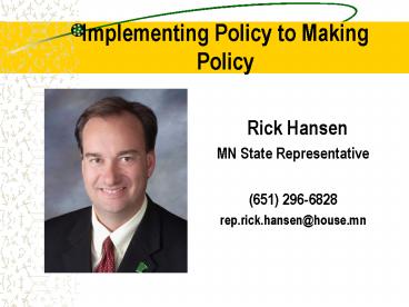 Implementing Policy to Making Policy