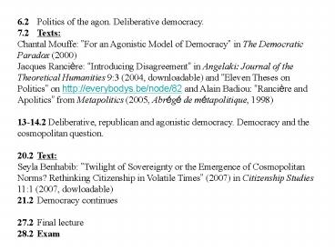 6'2Politics of the agon' Deliberative democracy'
