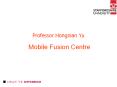 Professor Hongnian Yu  Mobile Fusion Centre PowerPoint PPT Presentation
