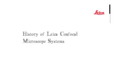 History of Leica Confocal Microscope Systems