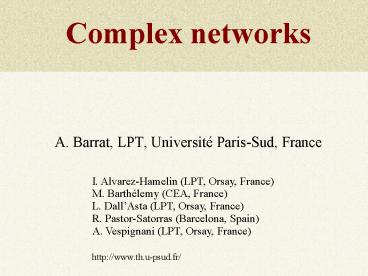 Complex networks   A. Barrat, LPT, Universit