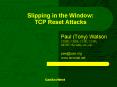 Slipping in the Window: TCP Reset Attacks PowerPoint PPT Presentation
