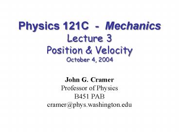 Physics 121C Mechanics Lecture 3 Position