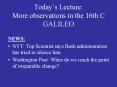 Todays Lecture: More observations in the 16th C GALILEO PowerPoint PPT Presentation