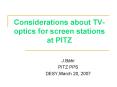 Considerations about TVoptics for screen stations at PITZ PowerPoint PPT Presentation