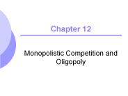 Monopolistic Competition and Oligopoly