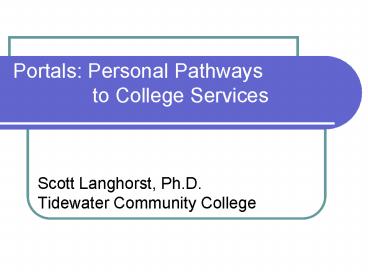 Portals: Personal Pathways to College Services