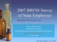 2007 BRFSS Survey of State Employees PowerPoint PPT Presentation