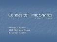 Condos to Time Shares for American First Mortgage PowerPoint PPT Presentation