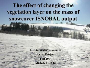 PPT – The effect of changing the vegetation layer on the mass of ...