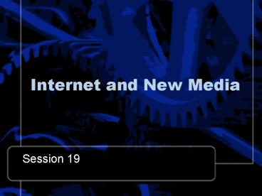 Internet and New Media